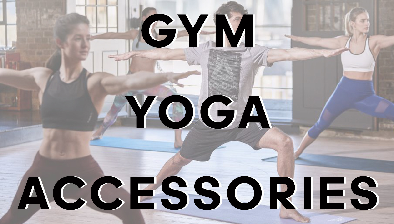 Gym / Yoga Mats / Accessories