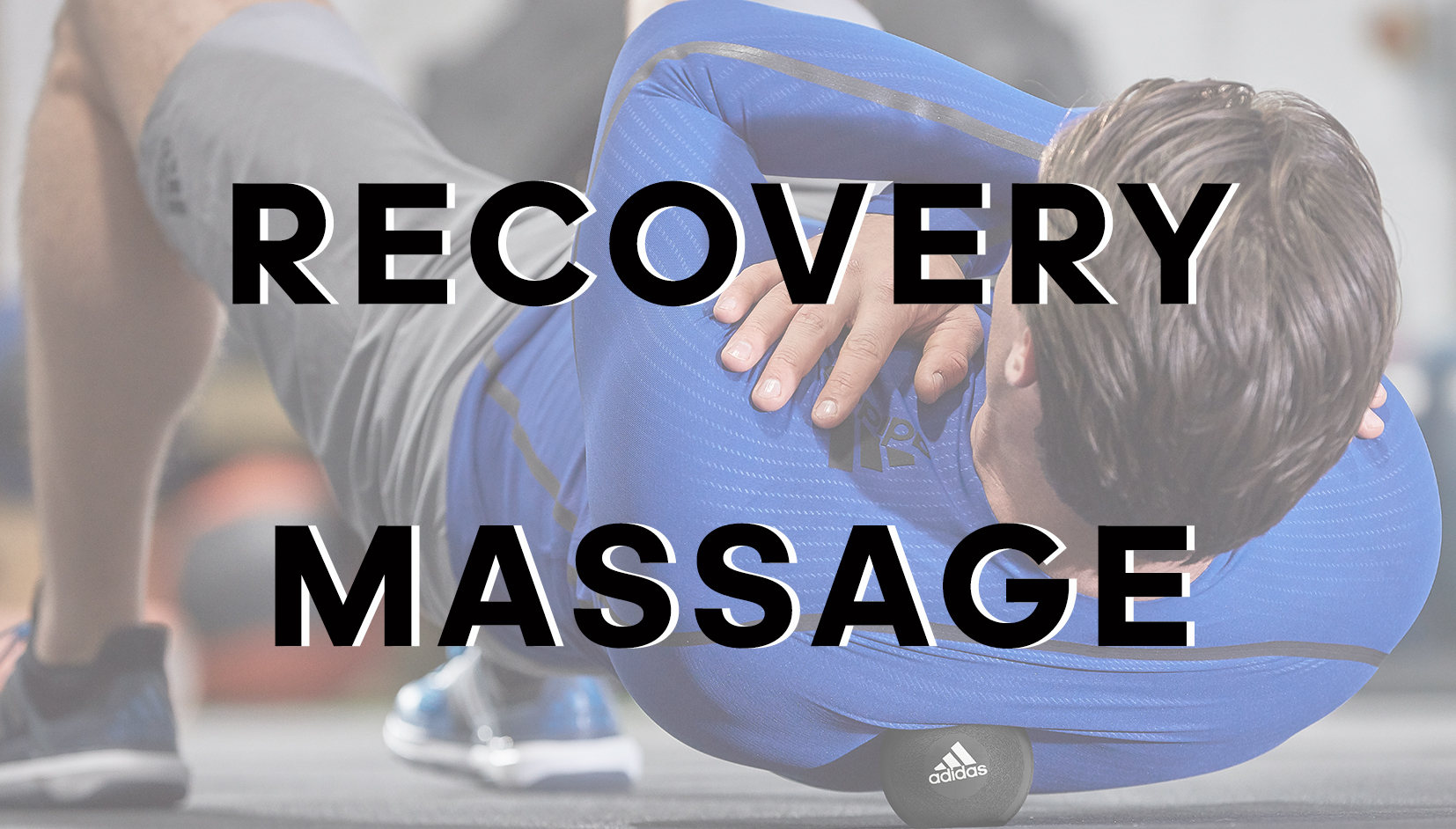 Recovery / Massage